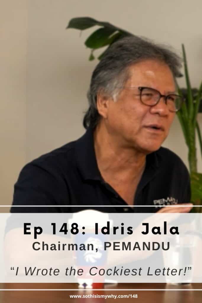 Dato Sri Idris Jala, Chairman of PEMANDU and former CEO of Malaysia Airlines, shares his life story on the So This Is My Why podcast with host and producer, Ling Yah